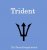 TRIDENT by Scott Creasy